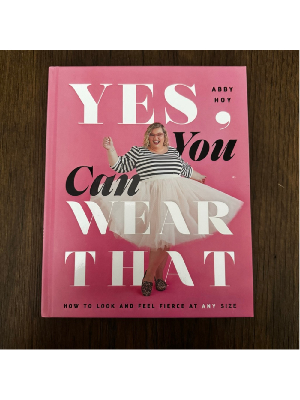 Yes, You Can Wear That by Abby Hoy (Hardcover)